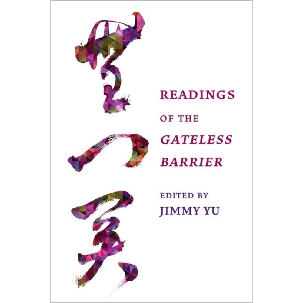 Readings of the Gateless Barrier -- Jimmy Yu